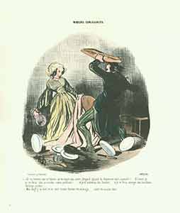 Item #19-6566 “Ah! Tu trouves que ta femme ne te soigne pas assez (I see! You don’t think your wife)...” from Moeurs Conjugales (Mores of Married Life) Series, 1839-1842. Plate No. 38. Honoré Daumier.