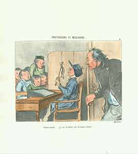 Item #19-6596 “Attends, attends...j’te vas en donner moi du maitre d’ecole (Now then...I’ll give you some of the teacher’s medicine)...” from the Professeurs et Moutards (Teachers and Students) Series, 1845-1846. Plate No. 11. Honoré Daumier.