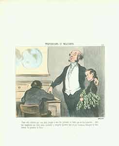 Daumier, Honor (1808-1879) - Dans Cette Reclame Que Vous Allez Envoyer a Tous Les Journaux Ne Faites Pas de Charlatanism (in This Publicity You Are Going to Mail to Every Newspaper, Don't Do Anything Charlatan)... 