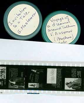 Voyage of a dreamer V. Aksyonov; Invitation to a Tale G. Masterova (Moscow) - Three Rolls of Microfilm Labeled Voyage of a Dreamer V. Aksyonov (Brochure Color), Invitation to a Tale G. Masterova, and Untitled