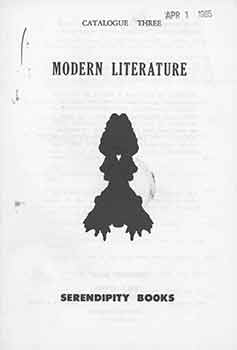 Item #19-7900 Serendipity Books Catalogue Three: Modern Literature. 100 listings. Serendipity...