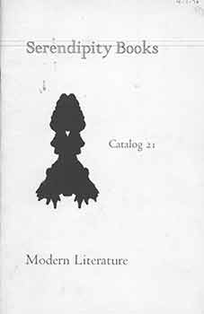 Item #19-7911 Serendipity Books Catalog 21: Modern Literature. 549 listings. Serendipity Books, CA Berkeley.