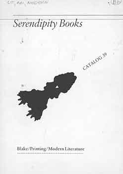Item #19-7913 Serendipity Books Catalog 39: Blake/Printing/Modern Literature. 1656 listings....
