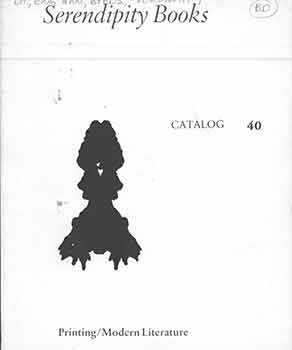 Item #19-7914 Serendipity Books Catalog 40: Printing/Modern Literature. 1466 listings....