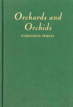 Item #19-8670 Orchards and Orchids. Constance Ferris, Antonio Sotomayor, author, artist