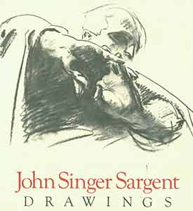 Item #19-8891 Sargent, John Singer: Drawings from the Corcoran Gallery of Art. Edward J. Nygren