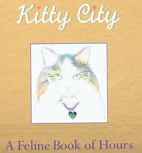 Item #19-8916 Kitty City: A Feline Book of Hours. Judy Chicago