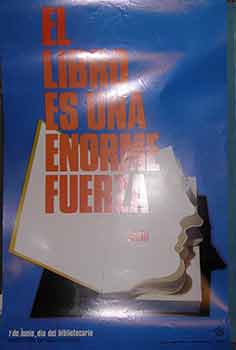 Item #19-8927 El Libro es una Enorme Fuerza. (Exhibition Poster). Spanish Ministry of Culture