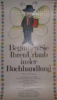 Item #19-8944 Beginnen Sie Ihren Urlaub inder Buchhandlung. (Exhibition Poster). Karl Schwarzer