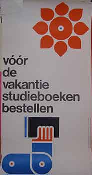 Item #19-8964 Voor de vakantie studieboeken bestellen. (Exhibition Poster). Ben Bos