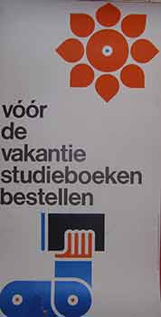 Item #19-8965 Voor de vakantie studieboeken bestellen. (Exhibition Poster). Ben Bos