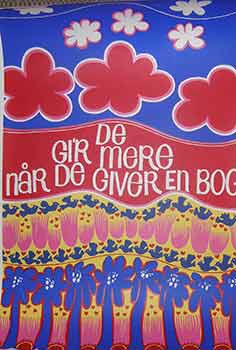 Item #19-8990 De Gir Mere Nar De Giver En Bog. (Exhibition Poster). Nele, Goldschmidt
