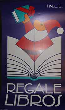 Item #19-8998 Regale Libros. (Exhibition Poster). National Institute of Spanish Books