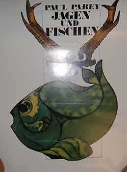 Item #19-9004 Jagen und Fischen. (Exhibition Poster). Paul Parey