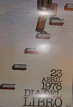 Item #19-9033 Dia Del Libro. 23 April 1978 (Exhibition Poster). Instituto Nacional del Libro...
