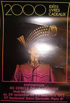 Item #19-9119 2000 Idees Livres Cadeaux. Exposition Au Cercle De La Librairie. Nov 24 to Dec 23,...