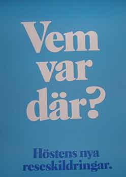 Item #19-9156 Vem var dar? Hostens nya reseskildringar. (Exhibition Poster). 20th Century Swedish...