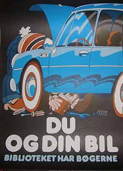 Item #19-9165 Du Og Din Bil. Biblioteket Har Bøgerne. (Exhibition Poster). Aardestrup