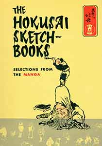 Item #19-9213 The Hokusai Sketch-Books: Selections from the Manga. James A. Michener