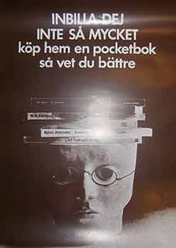 Item #19-9256 Inbilla Dej Inte sa Mycket kop hem en pocketbok sa vetdu battre. (Exhibition Poster). 20th Century Swedish Artist.