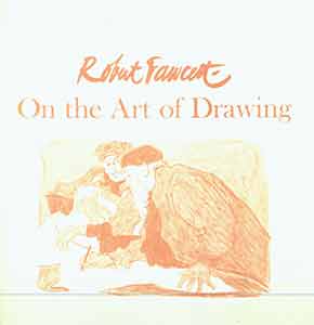 Item #19-9310 On the Art of Drawing: An Informal Textbook with Illustrations by the Author. Robert Fawcett.