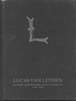Item #19-9322 Lucas van Leyden: Quinto Centenario della Nascita. Silverio Salamon