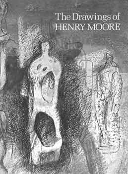 Item #19-9335 The drawings of Henry Moore. Alan G. Wilkinson