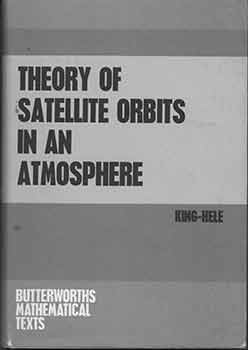 Item #19-9355 Theory of Satellite Orbits in an Atmosphere. D G. King-Hele.