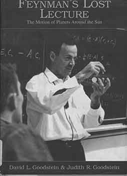Item #19-9356 Feynman's Lost Lecture: The Motion of Planets Around the Sun. David L. Goodstein,...