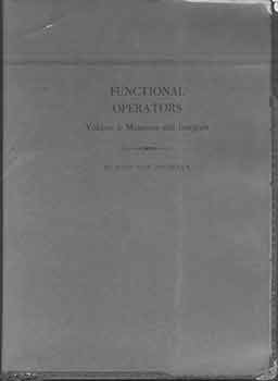 Item #19-9363 Functional Operators, Volume 1: Measures and Integrals. John von Neumann