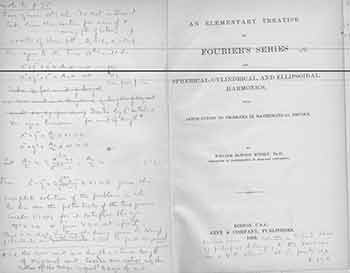 Item #19-9365 An Elementary Treatise on Fourier's Series and Spherical, Cylindrical and Ellipsoidal Harmonics, with Applications to Problems in Mathematical Physics. William Elwood Byerly.
