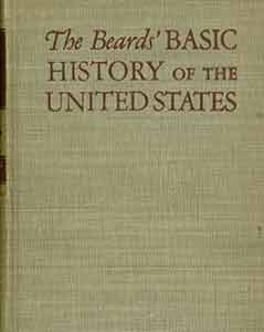 Item #19-9383 The Beards’ Basic History of the United States. Early Edition. Charles A. Beard,...