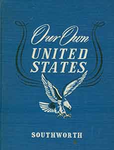 Item #19-9384 Our Own United States: New, Revised Early Edition. John Van Duyn Southworth, author