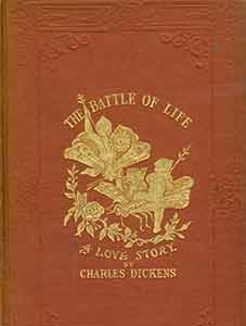 Item #19-9395 The Battle of Life: A Love Story. Signed by Publisher. Charles Dickens, H. S....