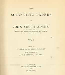 Adams, John Couch; Adams, William Grylls (ed,); Glaisher, J. W. L. - The Scientific Papers of John Couch Adams, Volume I. Early Edition