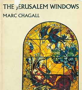 Item #19-9432 The Jerusalem Windows of Marc Chagall. First revised edition. Marc Chagall, Desautels, Jean / Leymarie, intro.