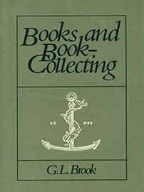 Item #19-9466 Books and Book-Collecting. First edition. G. L Brook