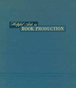 Item #19-9470 Helpful Aids in Book Production. Inc Book Manufacturers’ Institute