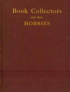 Item #19-9473 Book Collectors and Their Hobbies. The Rare Book Shop, Washington D. C