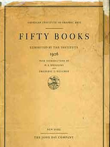 Item #19-9475 Fifty Books Exhibited at the Institute: 1926. With an Introduction by W.A. Dwiggins...