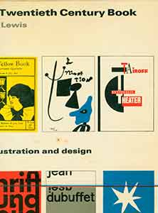 Item #19-9478 The Twentieth Century Book: Its Illustration and Design. John Lewis.