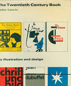Item #19-9479 The Twentieth Century Book: Its Illustration and Design. John Lewis