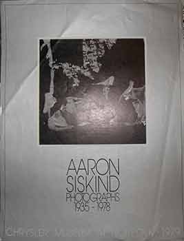 Aaron Siskind (Photo.) - Aaron Siskind Photographs 1935 - 1978. (Poster)