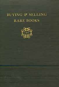Item #19-9548 Buying and Selling Rare Books. Morris H. Briggs