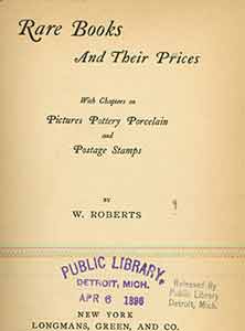Item #19-9549 Rare Books and Their Prices with Chapters on Pictures Pottery Porcelain and Postage...