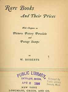 Item #19-9549 Rare Books and Their Prices with Chapters on Pictures Pottery Porcelain and Postage...