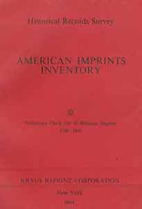 Item #19-9551 American Imprints Inventory. Volume 52: Preliminary Check List of Michigan...