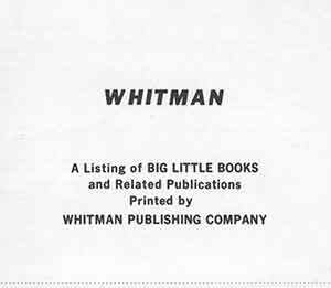 Item #19-9568 Whitman: A Listing of Big Little Books and Related Publications Printed by Whitman...