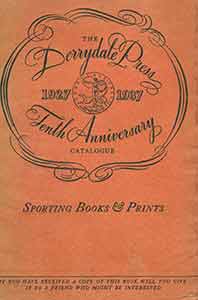 Item #19-9569 The Derrydale Press Tenth Anniversary Catalogue, 1927-1937. Sporting Books and...