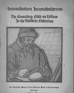 Item #19-9587 Incunabulum Incunabulorum: The Gutenberg Bible on Vellum in the Dollbehr Collection. Signed and inscribed by author. Edwin Emerson.